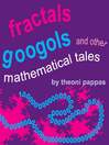 Fractals, Googols, and Other Mathematical Tales (eBook)